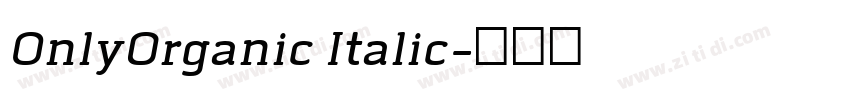 0nlyOrganic Italic字体转换